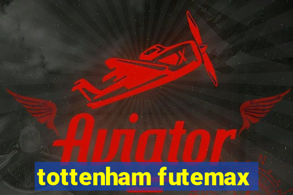 tottenham futemax